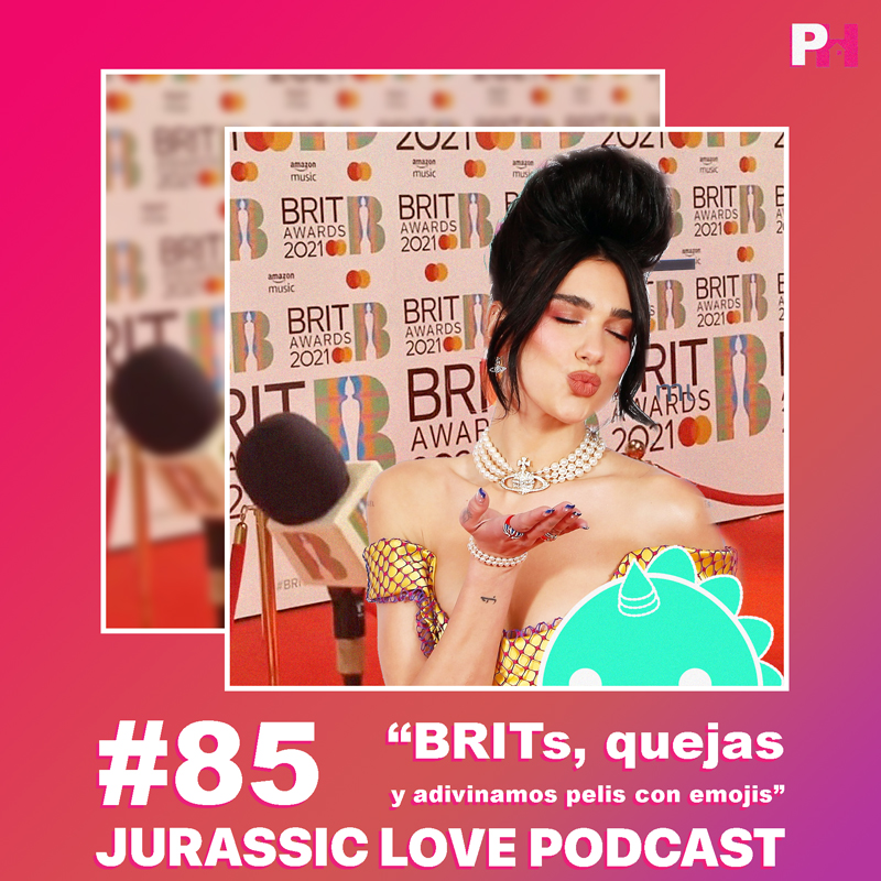 «BRITs, quejas y adivinamos pelis con emojis ?», episodio 85 de Jurassic Love Podcast ya disponible!